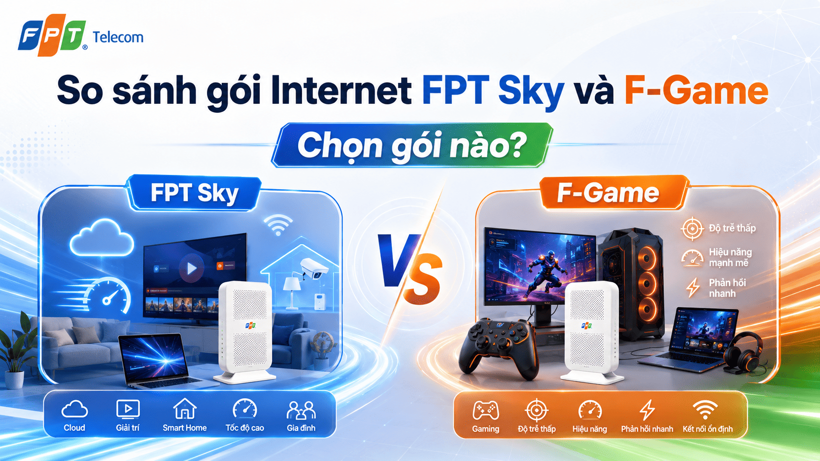 So sánh gói Internet FPT Sky và F-Game: chọn gói nào?
